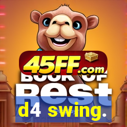 d4 swing.